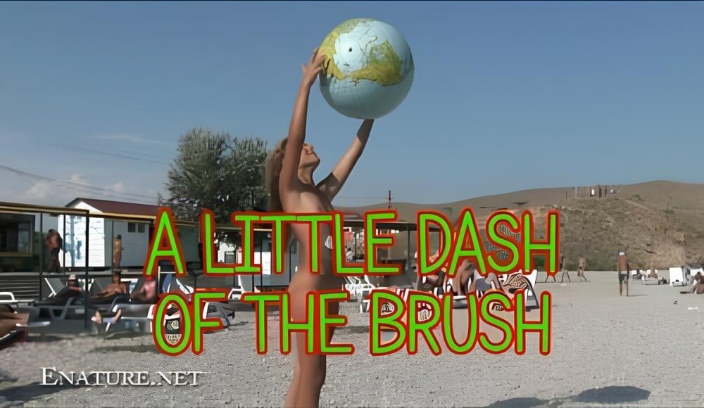 Enature: A little dash of the brush - Nudism teaches respect for the body and nature